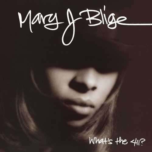 BLIGE,MARY J - WHAT'S THE 411