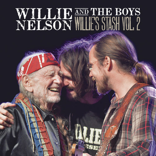 NELSON,WILLIE - WILLIE & THE BOYS: WILLIE'S STASH VOL 2
