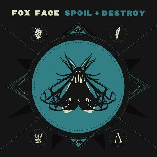 FOX FACE - SPOIL + DESTROY