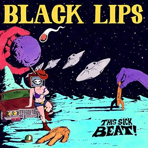 BLACK LIPS - THIS SICK BEAT