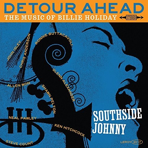 SOUTHSIDE JOHNNY - DETOUR AHEAD: MUSIC OF BILLIE HOLIDAY