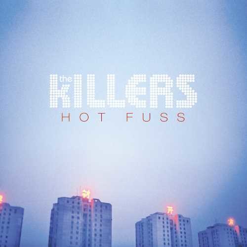 KILLERS - HOT FUSS
