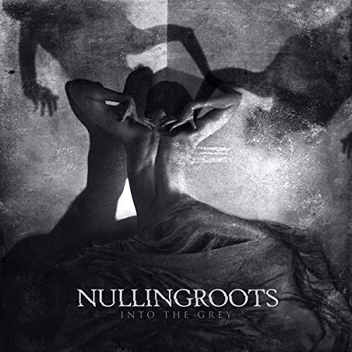NULLINGROOTS - INTO THE GREY