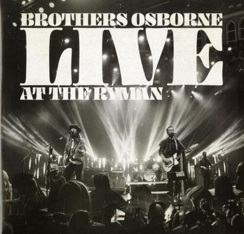 BROTHERS OSBORNE - LIVE AT THE RYMAN
