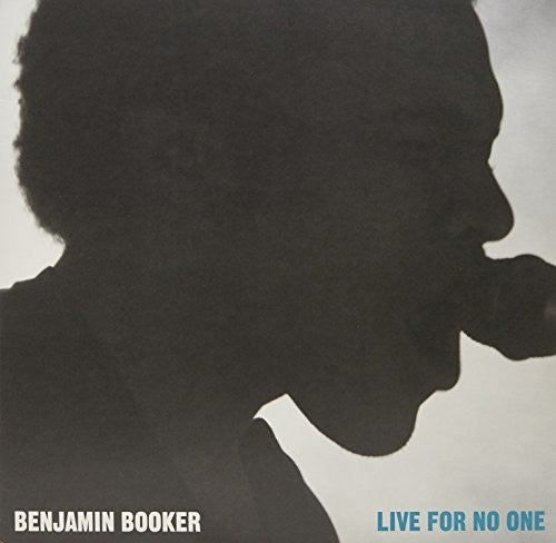 BOOKER,BENJAMIN - LIVE FOR NO ONE (LIVE COLUMBUS THEATER PROVIDENDE)