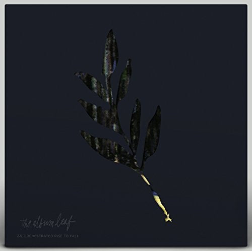 ALBUM LEAF - AN ORCHESTRATED RISE TO FALL