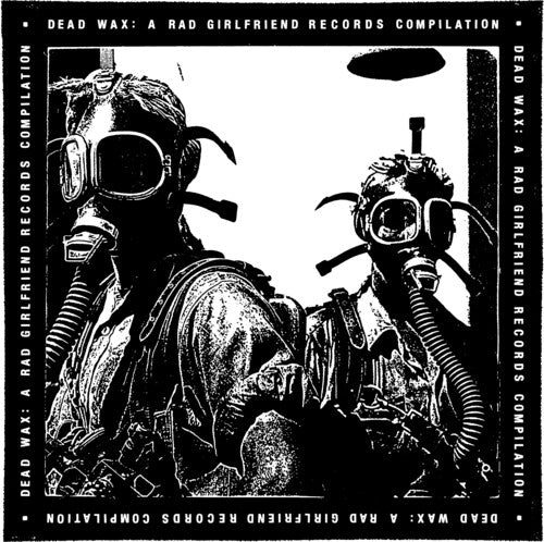 DEAD WAX: RAD GIRLFRIEND COMPILATION / VARIOUS - DEAD WAX: RAD GIRLFRIEND COMPILATION / VARIOUS