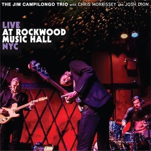 CAMPILONGO,JIM - LIVE AT ROCKWOOD MUSIC HALL NYC