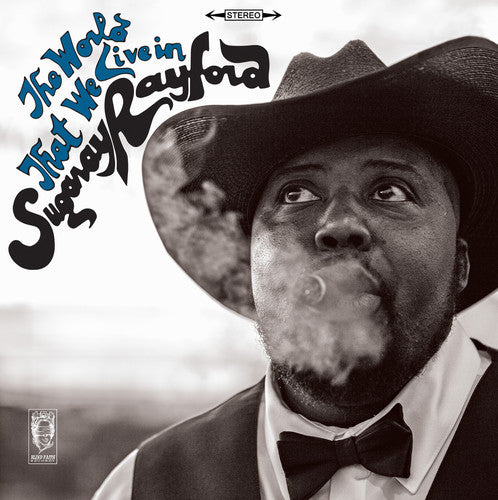 RAYFORD,SUGARAY - THE WORLD THAT WE LIVE IN