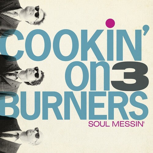 COOKIN' ON 3 BURNERS - SOUL MESSIN': 10 YEAR ANNIVERSARY EDITION (CLEAR V