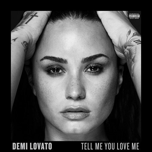 LOVATO,DEMI - TELL ME YOU LOVE ME