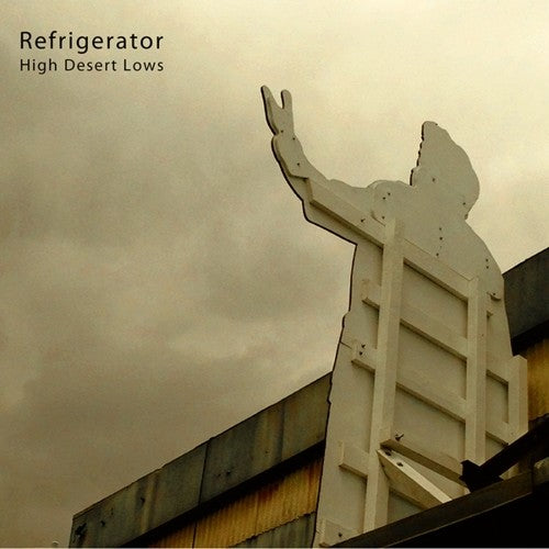 REFRIGERATOR - HIGH DESERT LOWS