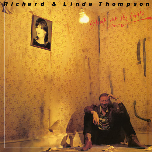 THOMPSON,RICHARD & LINDA - SHOOT OUT THE LIGHTS (SYEOR 2018 EXCLUSIVE)