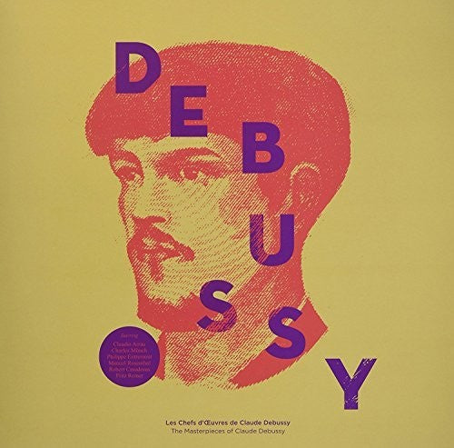 DEBUSSY - DEBUSSY - LES CHEFS D'OEUVRE