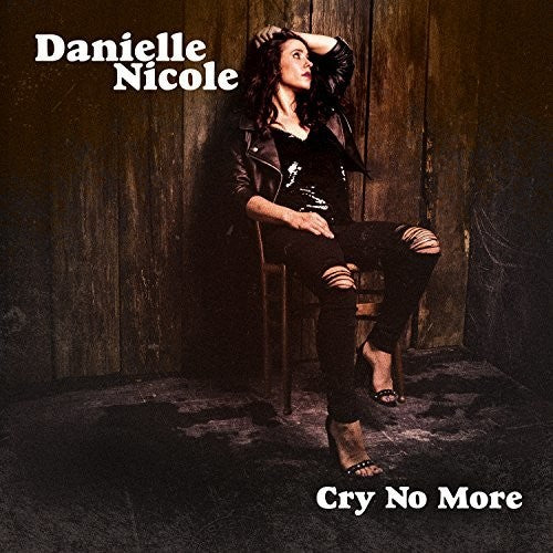 NICOLE,DANIELLE - CRY NO MORE