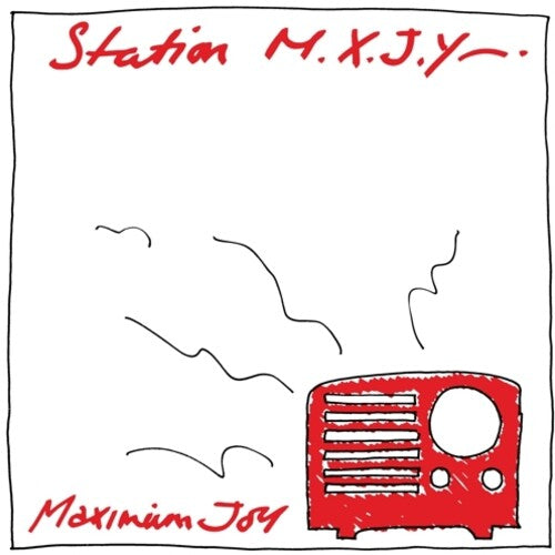 MAXIMUM JOY - STATION M.X.J.Y.