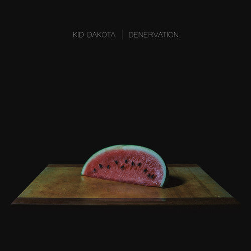 KID DAKOTA - DENERVATION