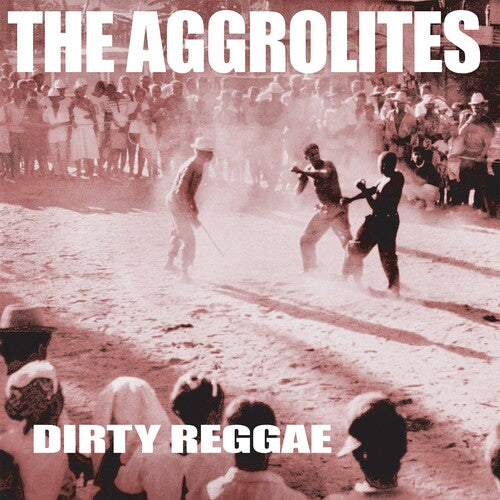 AGGROLITES - DIRTY REGGAE