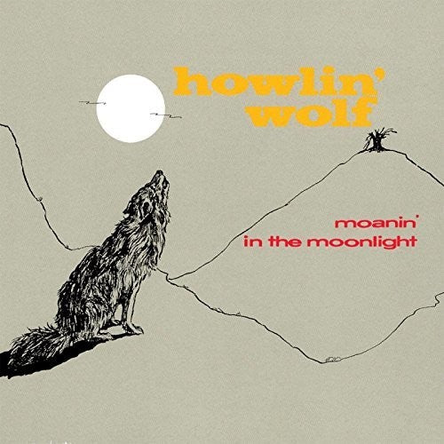 HOWLIN WOLF - MOANIN IN THE MOONLIGHT