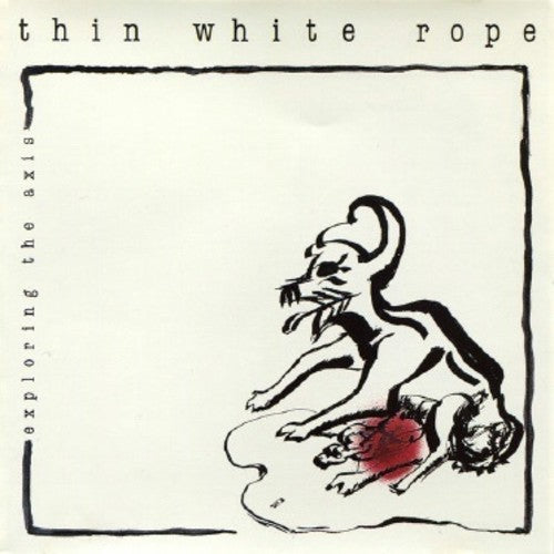 THIN WHITE ROPE - EXPLORING THE AXIS