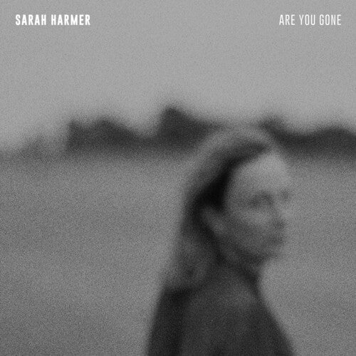 HARMER,SARAH - ARE YOU GONE