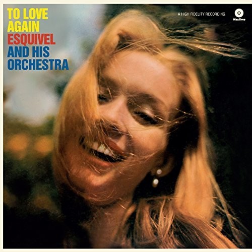 ESQUIVEL & HIS ORCHESTRA - TO LOVE AGAIN