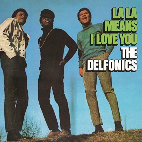 DELFONICS - LA LA MEANS I LOVE YOU