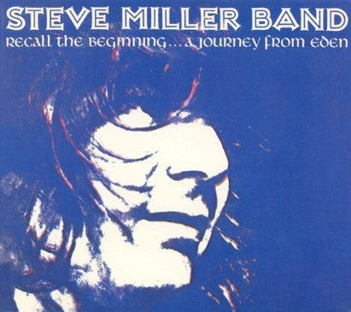 MILLER,STEVE - RECALL THE BEGINNING: A JOURNEY FROM EDEN