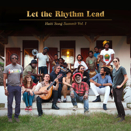 ARTISTS FOR PEACE AND JUSTICE - LET THE RHYTHM LEAD: HAITI SONG SUMMIT, VOL. 1