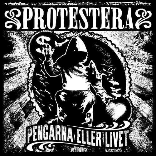 PROTESTERA - PENGARNA ELLER LIVET