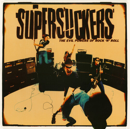 SUPERSUCKERS - EVIL POWERS OF ROCK AND ROLL
