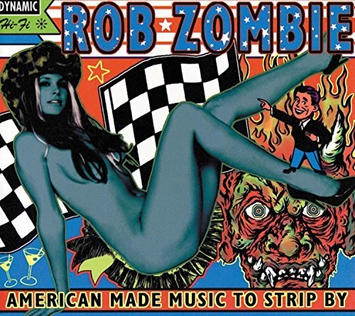 ZOMBIE,ROB - AMERICAN MADE MUSIC TO STRIP BY