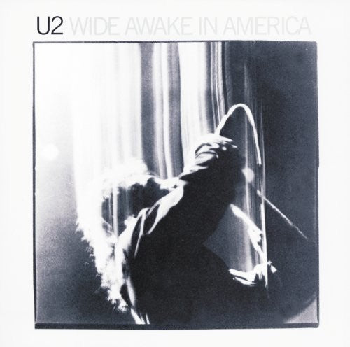 U2 - WIDE AWAKE IN AMERICA