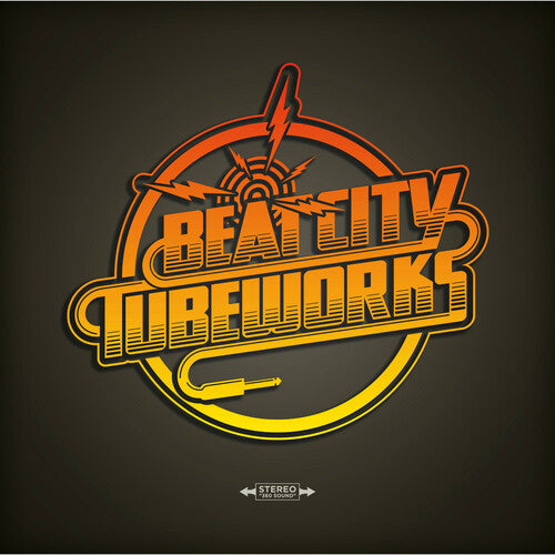 BEAT CITY TUBEWORKS - I JUST CANNOT BELIEVE IT'S THE INCREDIBLE...