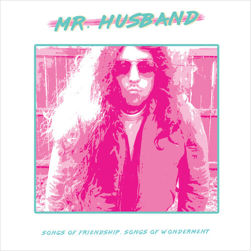 MR.HUSBAND - SONGS OF FRIENDSHIP, SONGS OF WONDERMENT