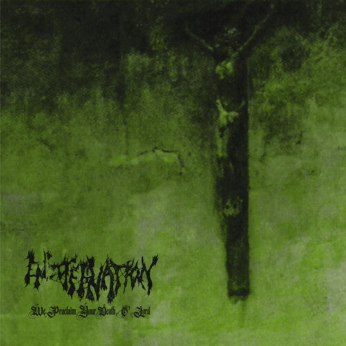 ENCOFFINATION - WE PROCLAIM YOUR DEATH O' LORD