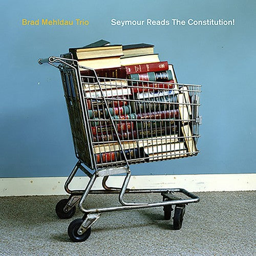 MEHLDAU,BRAD - SEYMOUR READS THE CONSTITUTION