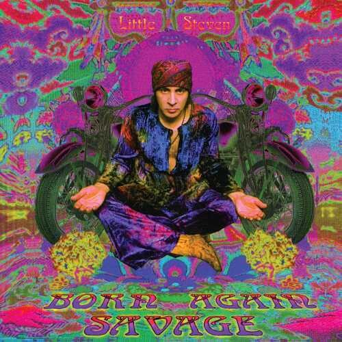 LITTLE STEVEN - BORN AGAIN SAVAGE