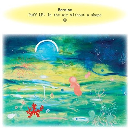 Bernice – Puff: In The Air Without A Shape