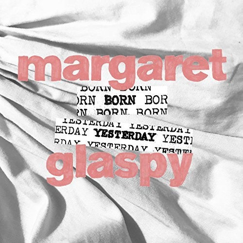 GLASPY,MARGARET - BORN YESTERDAY
