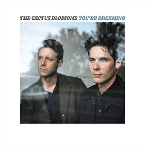CACTUS BLOSSOMS - YOU'RE DREAMING