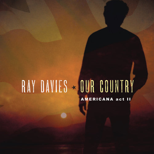 DAVIES,RAY - OUR COUNTRY: AMERICANA ACT 2