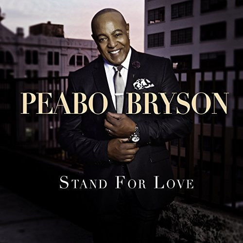 BRYSON,PEABO - STAND FOR LOVE