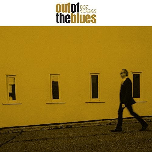 SCAGGS,BOZ - OUT OF THE BLUES