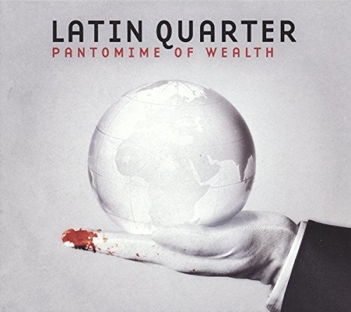 Latin Quarter – Pantomime Of Wealth