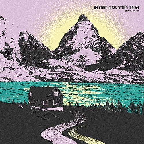 DESERT MOUNTAIN TRIBE - OM PARVAT MYSTERY