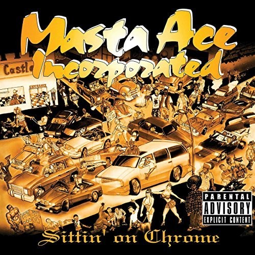 MASTA ACE INC - SITTIN ON CHROME