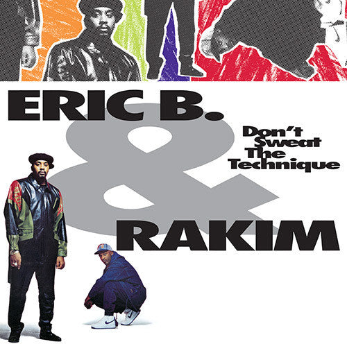 ERIC B & RAKIM - DON'T SWEAT THE TECHNIQUE