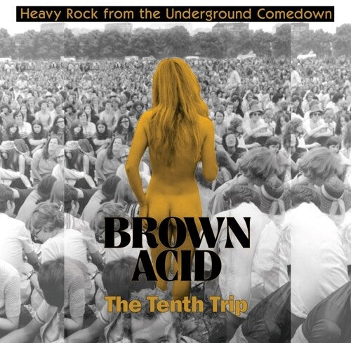 BROWN ACID - THE TENTH TRIP / VARIOUS - BROWN ACID - THE TENTH TRIP / VARIOUS