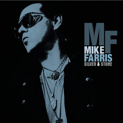 FARRIS,MIKE - SILVER & STONE
